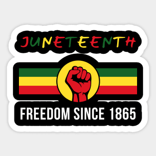 Juneteenth Since 1865 – Embrace Freedom Sticker